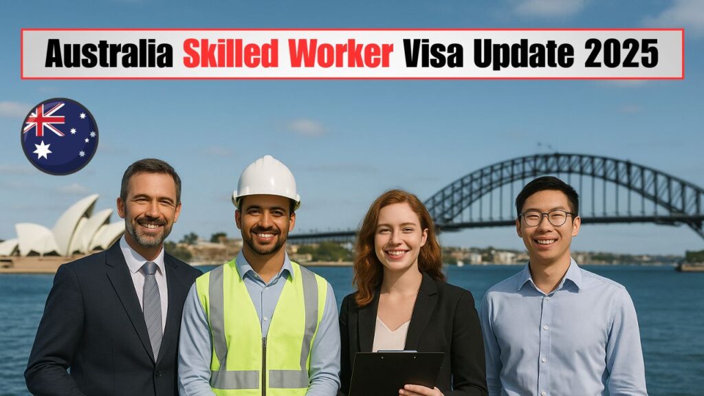 Australia 2025 Skilled Worker Visa Update